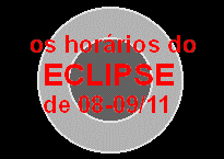 horarios de inicio e fim do eclipse dos dias 08-09/11